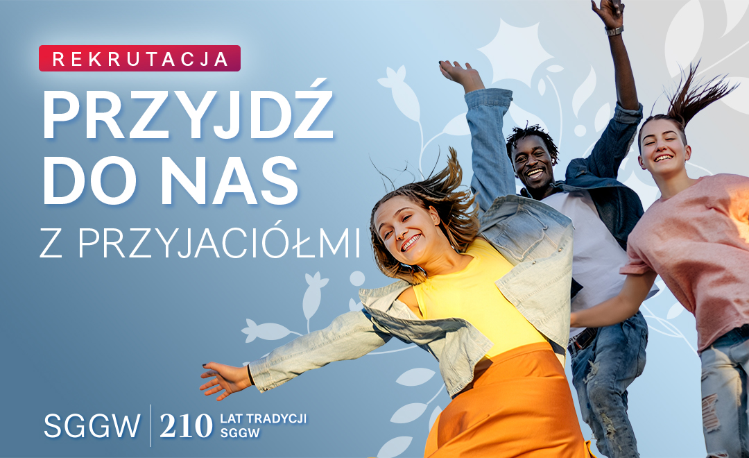 Grafika promocyjna rekrutacji SGGW. Na tle jasnoniebieskiego nieba widoczne są cztery młode osoby w dynamicznych pozach, unoszące ręce i wykonujące skok. Po lewej stronie znajduje się duży biały napis „Przyjdź do nas z przyjaciółmi”, nad nim czerwony element z napisem „Rekrutacja”. W lewym dolnym rogu widoczne jest logo SGGW oraz informacja „210 lat tradycji SGGW”